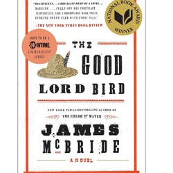 The Good Lord Bird A Novel by James McBride