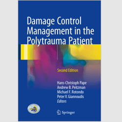 E-Textbook Damage Control Management in the Polytrauma Patient 2nd Edition by Hans-Christoph Pape PDF eBook