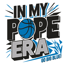 In My Coach Pope Era Go Big Blue Basketball Svg