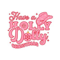 Have A Holly Dolly Christmas Cowgirl SVG