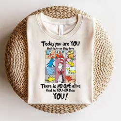 Today You are You That is Truer than True PNG, Dr. Suess Day, Read across America Day, Teacher life png, Sublimation Pri