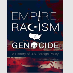 Empire, Racism and Genocide: A History of U.S. Foreign Policy by Robert Fantina PDF ebook