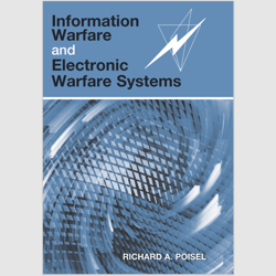 Information Warfare and Electronic Warfare Systems (Artech House Electronic Warfare Library) Richard A Poisel ebook PDF