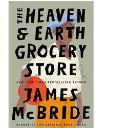 The Heaven and Earth Grocery Store A Novel by James Heaven & Earth Grocery Store Heaven and Earth.