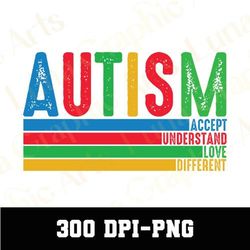 Autism Accept Understand Love PNG, Autism Awareness Png, Autism Png, Autism Shirt Png, Sublimation Digital Download File