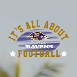 Its All About Baltimore Ravens Football Svg File Digital Download