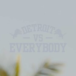 Detroit VS Everybody Detroit Lions Svg File Digital Download