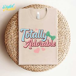 Totally Adorable Baby PNG Sublimation