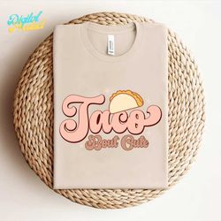 Taco Bout Cute Baby PNG Sublimation