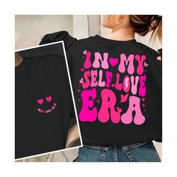 In My Self Love Era PNG, Heart Valentine Png, Valentines Day SublimationPng, Retro Valentine Png,Loved Mama Png, Anti Va