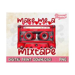 Make Me A Mixtape Valentine Png, Valentines Cassette, Vintage Cassette, Valentines Day, Retro Valentine, Valentine Music