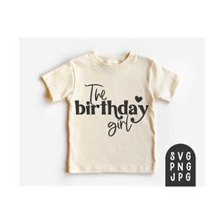 The Birthday Girl Svg, Birthday Girl Shirt Svg, Toddler Birthday Shirt Svg, Girls Birthday Shirt, Second Birthday Shirt, Birthday Girl Shirt