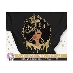 Birthday Queen Svg, Afro Girl Svg, Afro Queen Svg, Birthday Drip Svg, Cut File Svg, Dxf, Eps, Png