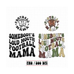 Loud Mouth Football Mama PNG, Football Mom Png, Football Png, Football Mom Shirt Png, Football Game Day Png, Football Shirt PNG