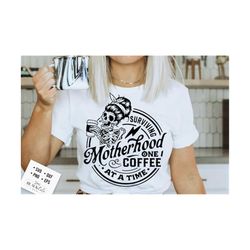 Surviving motherhood one coffee at a time svg, Surviving motherhood svg, Motherhood svg, Mom Life Svg, Mom svg