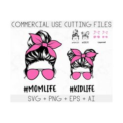 Mom Life Kid Life Svg, Mom Life svg, Mom life Cut files, Messy Bun mom Svg,  Momlife svg,  Mom life Kid Life Png, Mom Daughter Svg