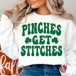 Pinches Get Stitches SVG, St Patrick's Day Svg, Clover Svg, Lucky Shamrock Svg, St Patrick's Day Sublimation Designs, Di