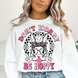 Don't Worry be Hoppy PNG, Easter Png, Easter Bunny Png, Cute Easter Png, Retro Easter Png, Easter Shirt, Sublimation Des