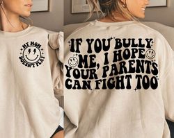 If You Bully Me, I hope Your Parents Can Fight Too | Popular, Trending, Waved, Kids Shirts, Matching | Pocket Designs In