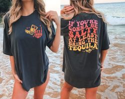 If You're Gonna Be Salty At Least Bring The Tequila SVG | If You're Gonna Be Salty At Least Bring The Tequila PNG | Tequ