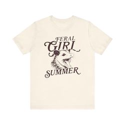 Feral Girl Summer Opossum Shirt