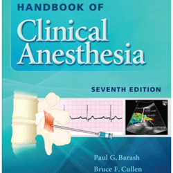 Handbook of Clinical Anesthesia, 7th Edition.