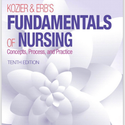 Kozier & Erb's Fundamentals of Nursing, 10th Edition.