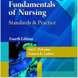 Fundamentals of Nursing Standards and Practice, 4th Edition.