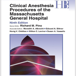 Clinical Anesthesia Procedures of the Massachusetts General Hospital, 9th Edition.