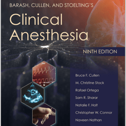 Barash, Cullen, and Stoelting's Clinical Anesthesia Print plus eBook with Multimedia, 9th Edition.