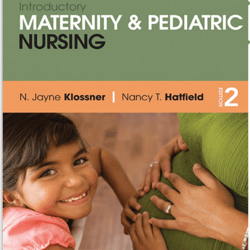 Introductory Maternity and Pediatric Nursing, 2nd Edition.