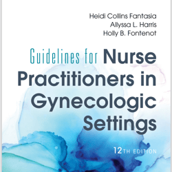Guidelines for Nurse Practitioners in Gynecologic Settings, 12th Edition.