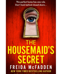 The Housemaid's Secret: A totally gripping psychological thriller with a shocking twist by Freida McFadden