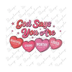 God Says You Are Valentine Png, Jesus Valentine Png, Valentine Hearts Sublimation, Happy Valentine&#39;s Day Png, Retro Christian Valentine Png