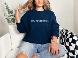 You Are Enough Inspirational Mental Health Awareness Anniversary Gift Couple T-Shirt