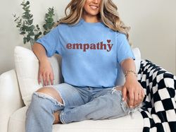 Empathy Mental Health Awareness Positive Thoughts Psychologist Gift T-Shirt