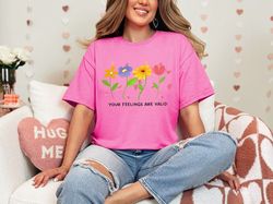 Your Feelings Are Valid Floral Mental Health Therapy Psychologist Anxiety Motivational T-Shirt