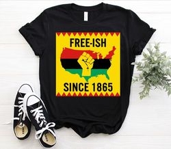 Free-ish Since 1865 Juneteenth Day Flag Black Pride USA American Map Solider Freedom Celebration Gift T-shirt