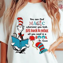 You Can Find Magic Wherever You Look. Sit Back & Relax all You Need is a Book Png, Dr. Seuss Png, Thing 1 Thing 2 Png, C