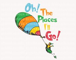Oh The Places Youll Go SVG, Dr.Suess Svg, Cat In The Hat Svg, Dr.Suess Day Png, Read Across America Svg, Thing 1 Thing 2