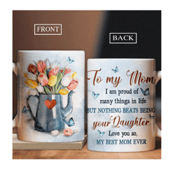 To My Mom Mug, Tulip Lover Gifts, Flower Mama Gift, Best Mom Ever, Gift From Daughter, Gift for Mom, Mom Birthday Gift,