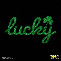 Faux Glitter Sequins Lucky Png, St Patrick's Day Png, Happy St Patrick's Day Png, Sparkle Faux Glitter, Digital Download
