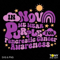 n November We Wear Purple Svg Png, Pancreatic Cancer Awareness Svg, Trendy Retro Groovy Wavy Digital Download Sublimatio