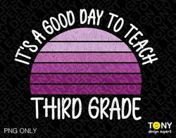 It's a Good Day to Teach Third Grade Png, Retro Teacher Png, Trendy Retro Distressed Grunge Boho Rainbow Digital Downloa