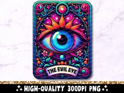 The Evil Eye Tarot Card PNG Sublimation Design, Witchy Vibes Celestial Mati Cool Trendy T-Shirt Mug PNG File, Mal De Ojo