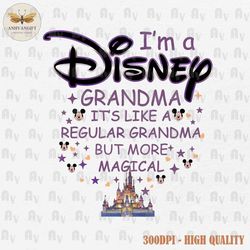 I'm A Grandma PNG, Family Vacation Png, Mother's Day Png, Grandma Png, Family Trip Png, Magical Kingdom