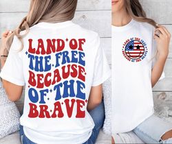 Land of the Free Because of the Brave svg Png Memorial Day Svg Png America svg Png Patriotic svg Independence Day Png Su