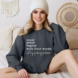 Inner Peace Begins With Four Words SVG PNG Funny quote Sassy Svg Sarcastic svg png Snarky Svg Sarcastic Png for Sublimat