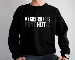 My Girlfriend is Psychotic SVG PNG Funny quote Sassy Svg Sarcastic svg png Snarky Svg Sarcastic Png for Sublimation