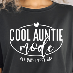 Cool Auntie Mode Svg Png Files, cool aunt club svg, Best Aunt Svg, Godmother Svg, Best Aunt Ever Svg